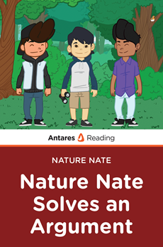 Nature Nate Solves an Argument (Nature Nate Series), Antares Reading