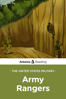 The United States Military: Army Rangers, Antares Reading
