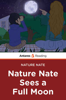 Nature Nate Sees a Full Moon (Nature Nate Series), Antares Reading