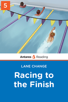 Racing to the Finish (Lane Change series - Book 5), Antares Reading