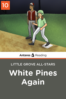 White Pines Again  (Little Grove All-Stars series - Book 10), Antares Reading