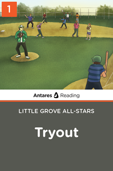 Tryout (Little Grove All-Stars series - Book 1), Antares Reading