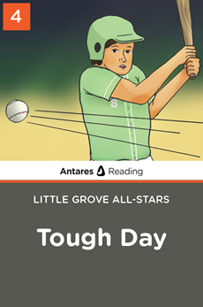 Tough Day (Little Grove All-Stars series - Book 4), Antares Reading