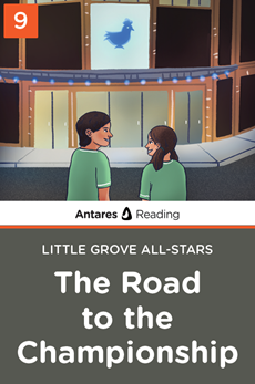 The Road to the Championship (Little Grove All-Stars series - Book 9), Antares Reading