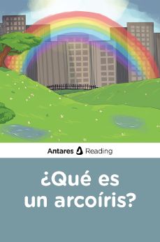 ¿Qué es un arcoíris?, Antares Reading