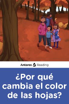 ¿Por qué cambia el color de las hojas?, Antares Reading