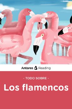 Todo sobre los flamencos, Antares Reading