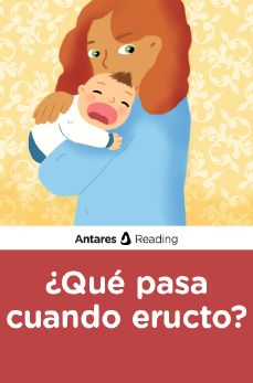 ¿Qué pasa cuando eructo?, Antares Reading