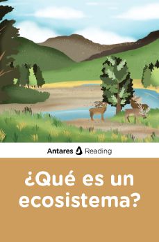 ¿Qué es un ecosistema?, Antares Reading