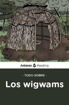 Todo sobre los wigwams, Antares Reading