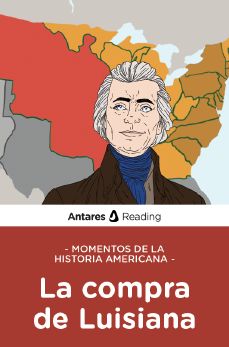 Momentos de la historia americana: la compra de Luisiana, Antares Reading
