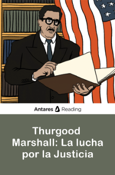Thurgood Marshall: La pelea por la Justicia, Antares