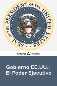 El Gobierno de los Estados Unidos: La Rama Ejecutiva, Antares Reading