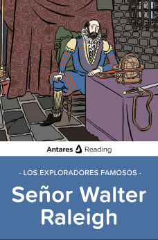 Los exploradores famosos: Señor Walter Raleigh, Antares Reading