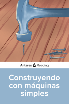 Construyendo con máquinas simples, Antares Reading