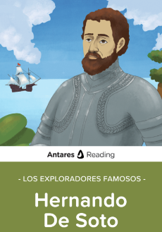 Los exploradores famosos: Hernando De Soto, Antares Reading