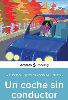 Los inventos sorprendentes: Un coche sin conductor, Antares Reading