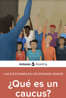 Las elecciones en los Estados Unidos: ¿Qué es un caucus?, Antares Reading