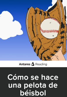 Cómo se hace una pelota de béisbol, Antares