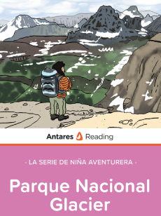 Parque Nacional Glacier  (La serie de Niña Aventurera), Antares Reading