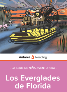 Los Everglades de Florida (La serie de Niña Aventurera), Antares Reading