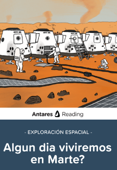 Exploración espacial: Algun dia viviremos en Marte?, Antares Reading