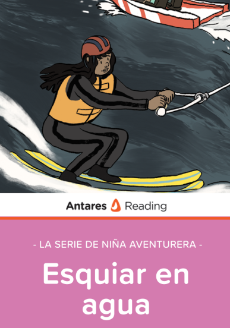 Esquiar en agua (La serie de Niña Aventurera), Antares Reading