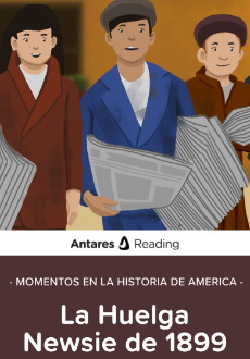 Momentos en la historia de America: La Huelga Newsie de 1899, Antares Reading