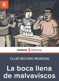 La boca llena de malvaviscos (Club récord mundial - Libro 6), Antares Reading