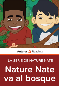 Nature Nate va al bosque  (La Serie de Nature Nate), Antares Reading