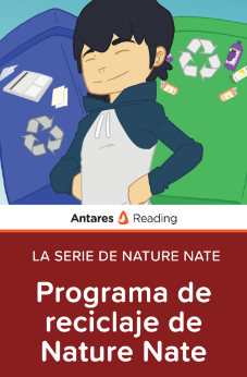 Programa de reciclaje de Nature Nate (La Serie de Nature Nate), Antares Reading