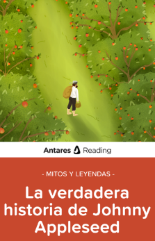 Mitos y leyendas: la verdadera historia de Johnny Appleseed, Antares Reading