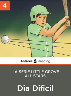 Dia Dificil (La Serie Little Grove All Stars - libro 4), Antares Reading