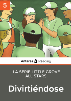 Divirtiéndose (La Serie Little Grove All Stars - libro 7), Antares Reading