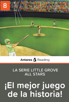 ¡El mejor juego de la historia!  (La Serie Little Grove All Stars - libro 8), Antares Reading