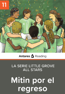 Mitin por el regreso (La Serie Little Grove All Stars - libro 11), Antares Reading