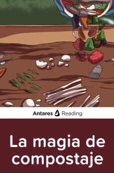 La magia de compostaje, Antares Reading