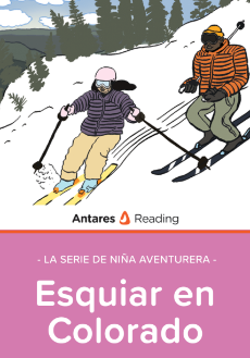 Esquiar en Colorado (La serie de Niña Aventurera), Antares Reading