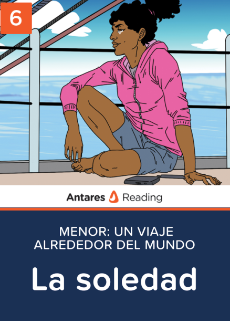 La soledad (menor: Un viaje alrededor del mundo - Libro 6), Antares Reading