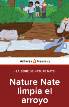 Nature Nate limpia el arroyo (La Serie de Nature Nate), Antares Reading