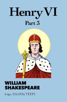 Henry VI, Part 3, William Shakespeare