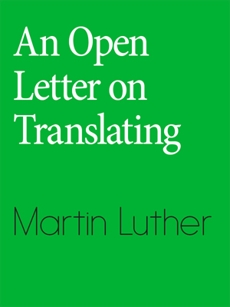 An Open Letter on Translating , MARTIN & LUTHER