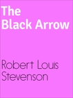 The Black Arrow , STEVENSON & ROBERT LOUIS