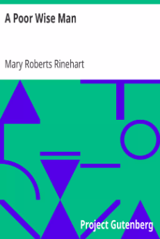 A Poor Wise Man, Mary Roberts Rinehart Author