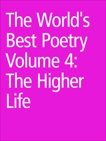 The World's Best Poetry Volume 4: The Higher Life, PROJECT GUTENBURG