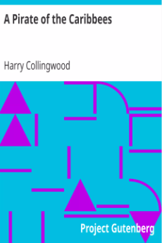 A Pirate of the Caribbees, Harry Collingwood Author