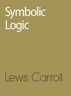 Symbolic Logic , CARROLL &  LEWIS