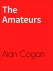 The Amateurs, ALAN & COGAN