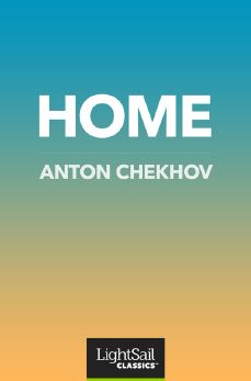 Home, Anton Chekhov