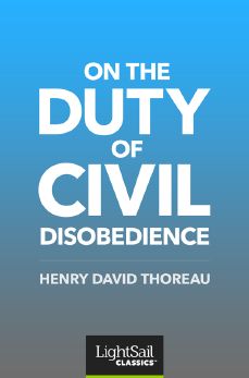 On the Duty of Civil Disobedience, Henry David Thoreau